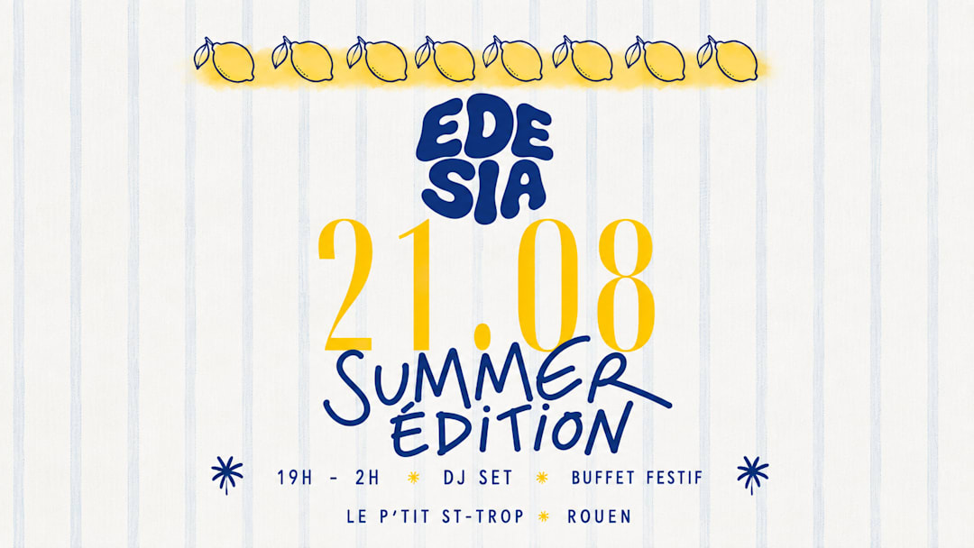 EDESIA | SUMMER EDITION | 21 AOUT
