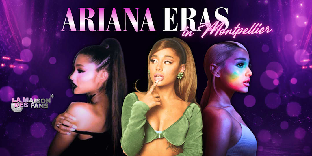 Ariana Grande Eras in Montpellier