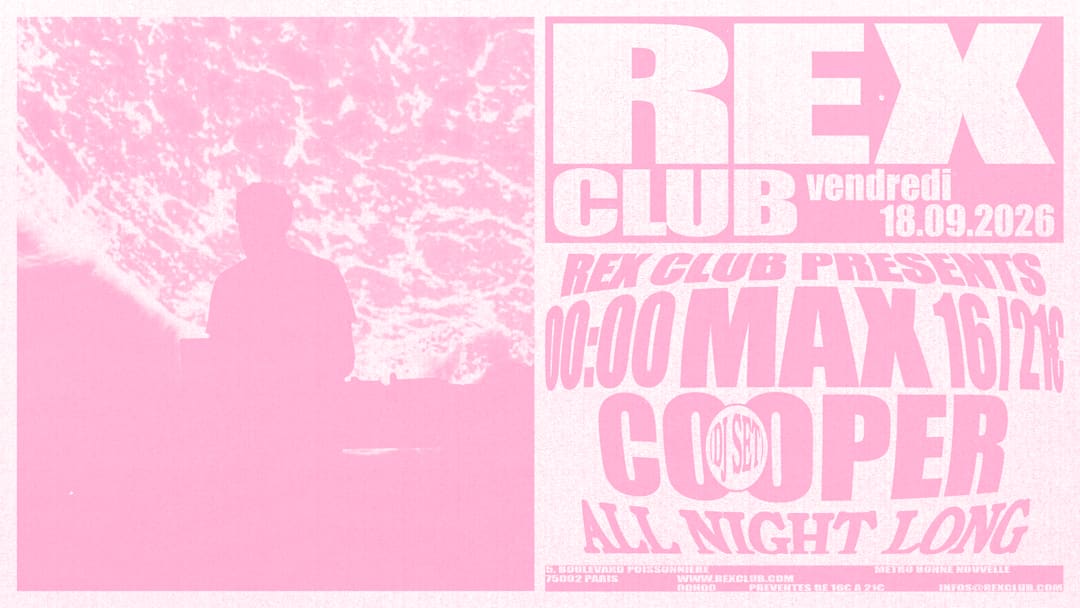 Rex Club Presents: Max Cooper (djset) all night long