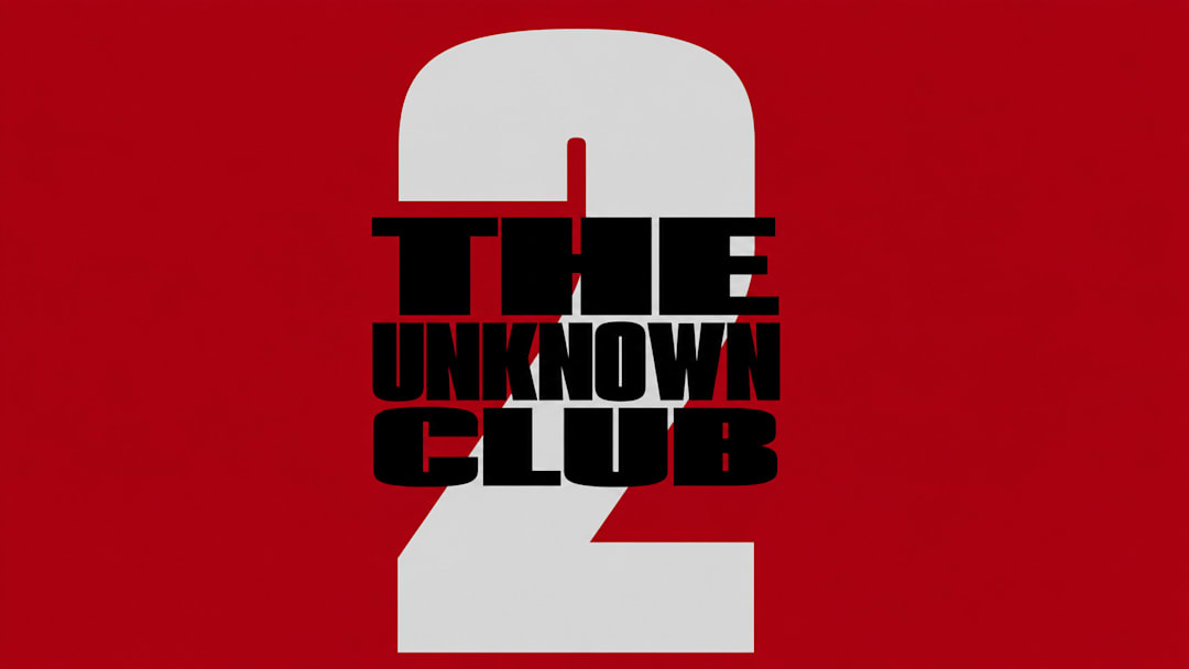 THE UNKNOWN CLUB 2
