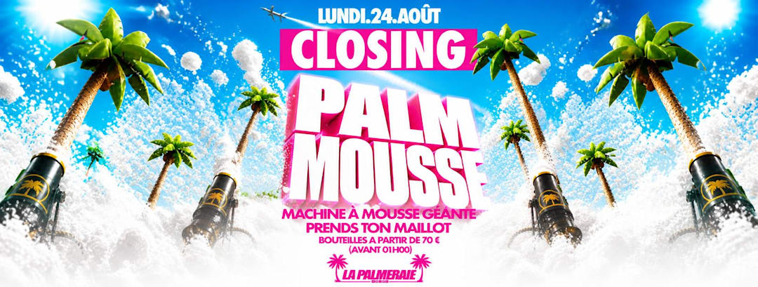 CLOSING PALM MOUSSE I PALMERAIE