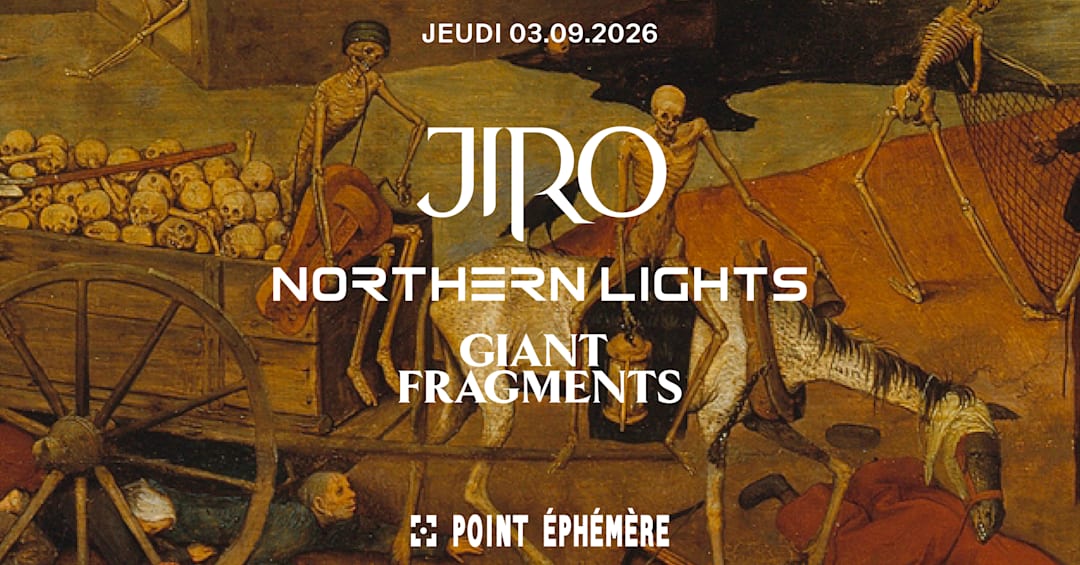 JIRO + GIANT FRAGMENTS + NORTHERN LIGHTS