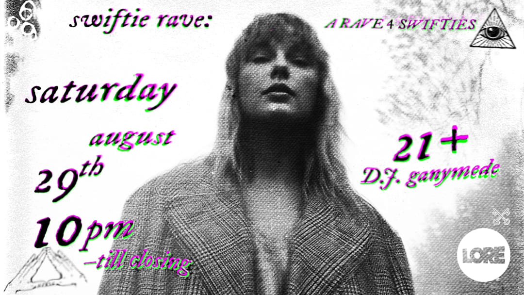 The Swiftie Rave: A Rave for Swifties!