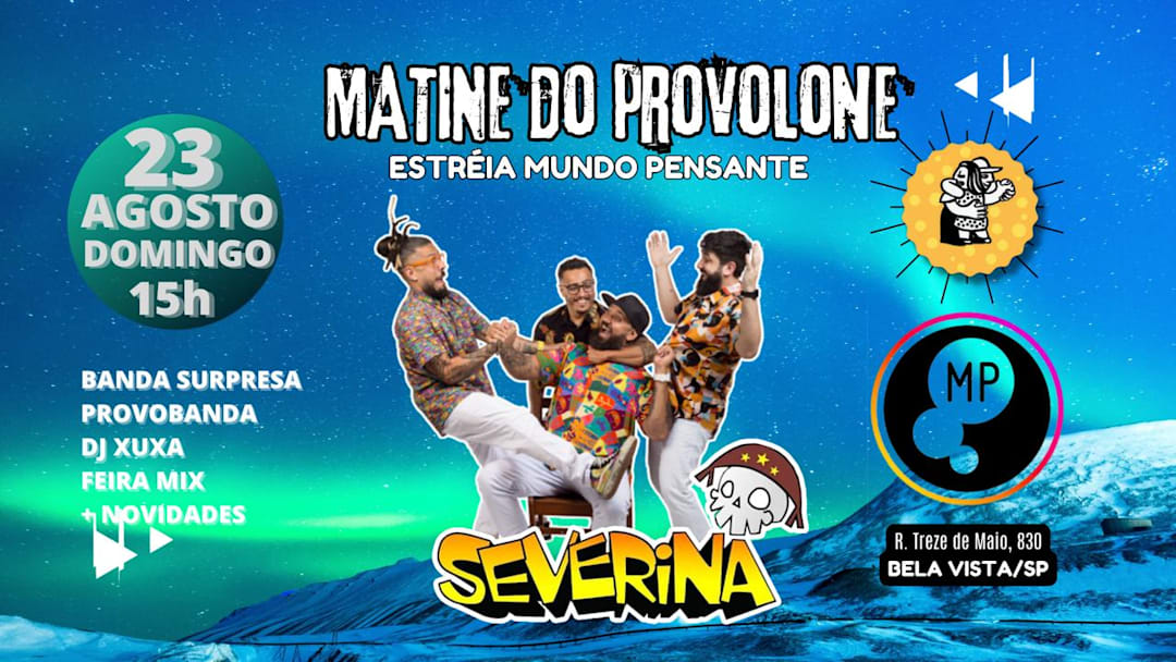 23/8 - Matinê do Provolone no Mundo Pensante
