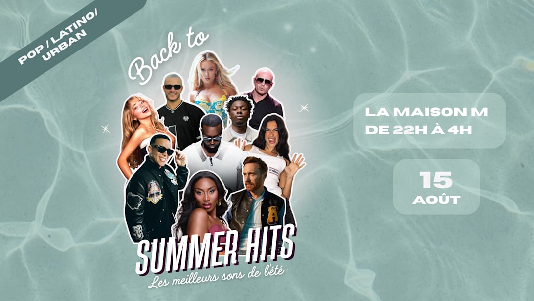 BACK TO SUMMER HITS À LA MAISON M