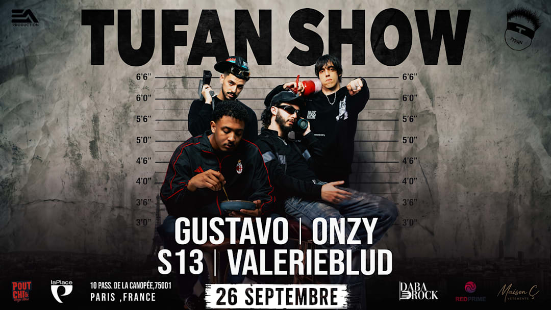 TUFAN SHOW avec GUSTAVO · VALERIEBLUD · ONZY · S13