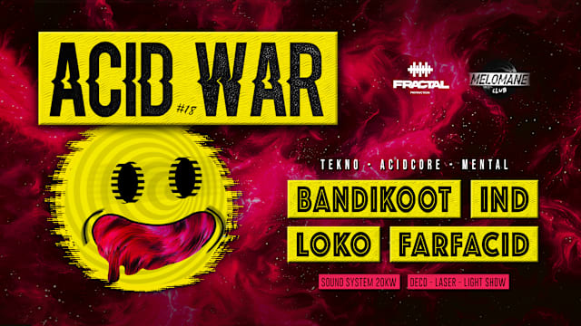 ACID WAR [Bandikoot - IND - Loko - Farfacid]