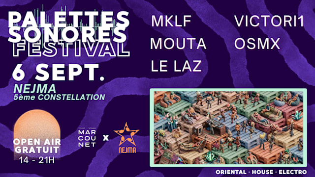 PALETTES SONORES FESTIVAL : NEJMA - 5ème CONSTELLATION