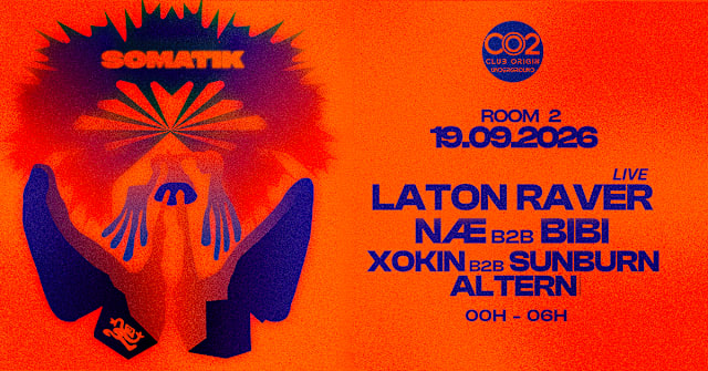SOMATIK | CO2 - Laton Raver, Bipol'arts & more