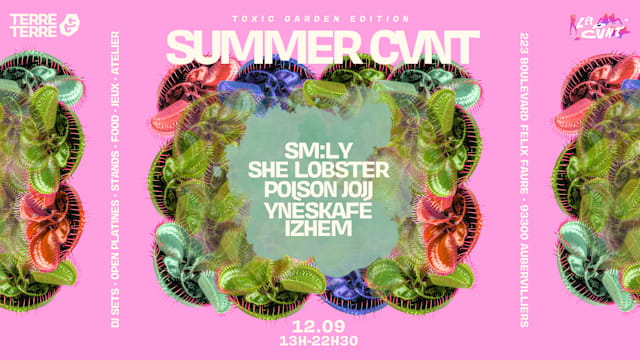 SUMMER CVNT : TOXIC GARDEN EDITION