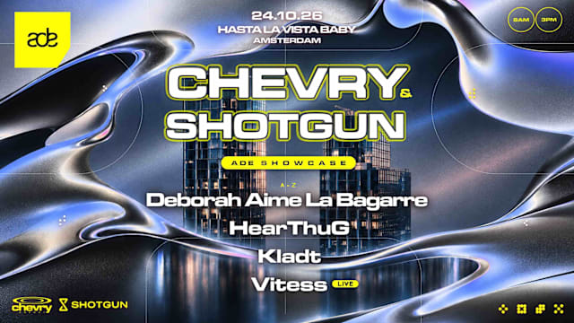 Chevry x Shotgun | ADE Showcase