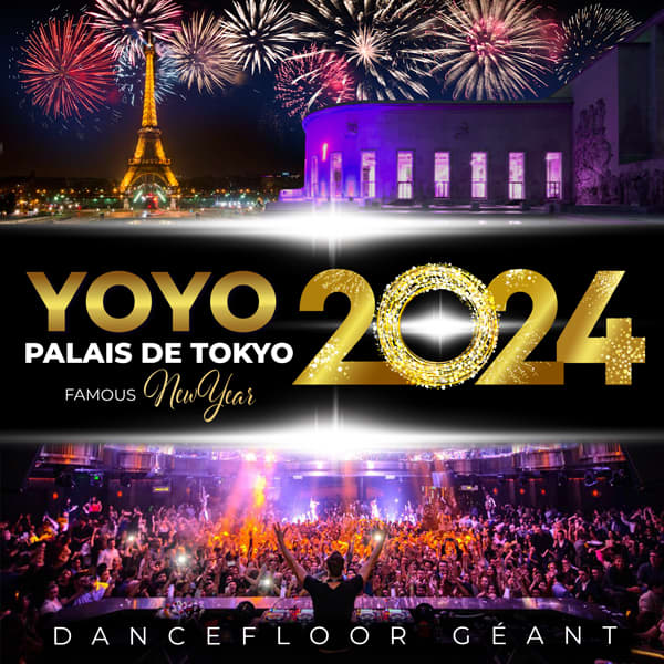 FAMOUS NEW YEAR YOYO - PALAIS DE TOKYO THE BIG PARTY