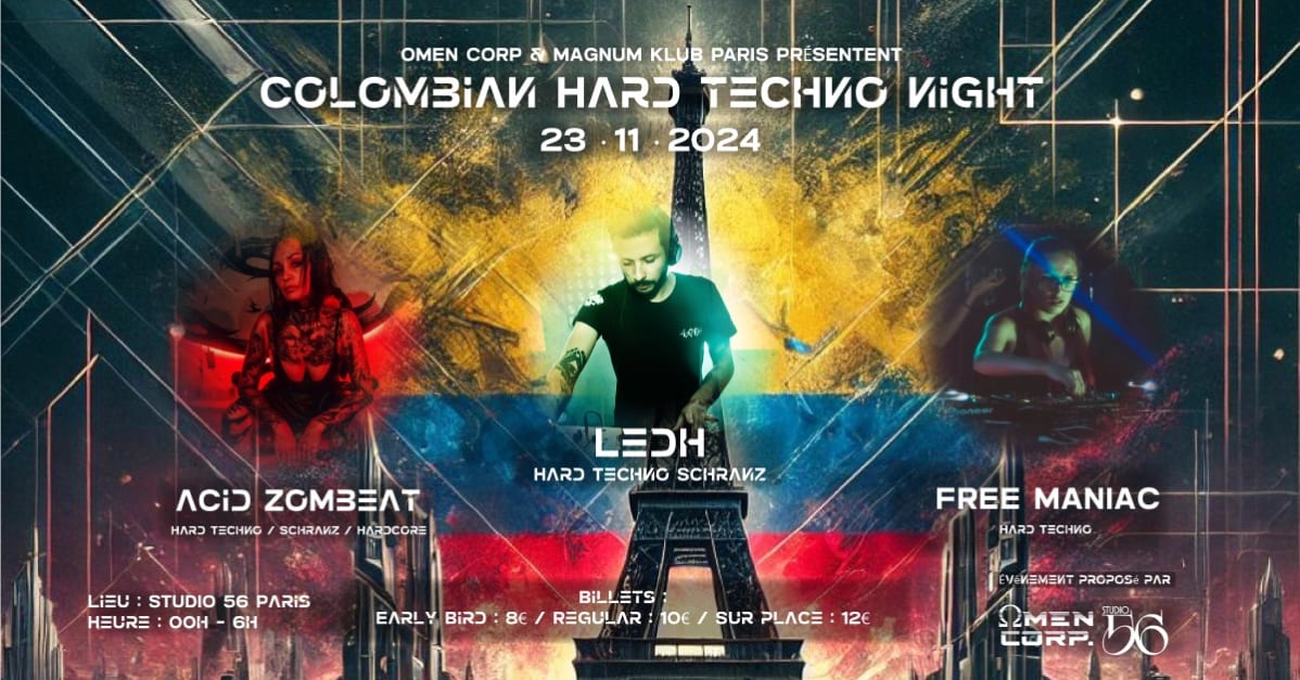 Colombian Hard Techno W/ Free Maniac / Ledh & Acid Zombeat, Paris ...