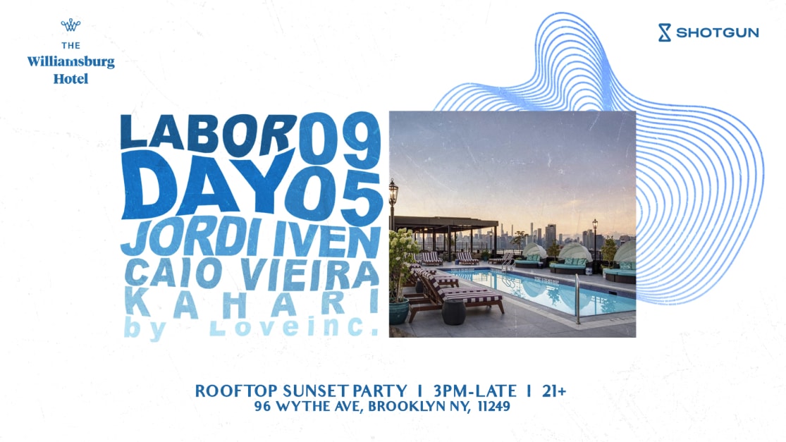 Labor Day At The Williamsburg Hotel - Rooftop Sunset Party , Kings ...