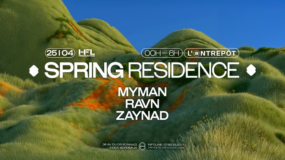 Spring Residence W/ Myman - Ravn - Zaynad, Bordeaux · Shotgun Tickets