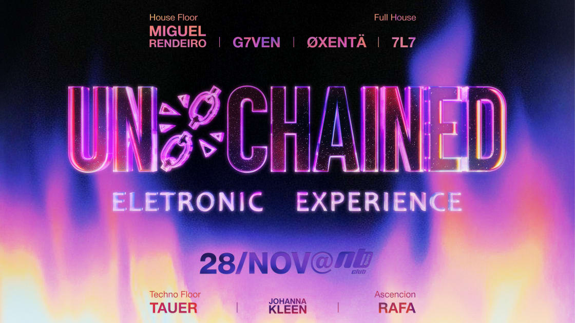 Unchained Eletronic Experience, Figueira Da Foz · Shotgun Tickets