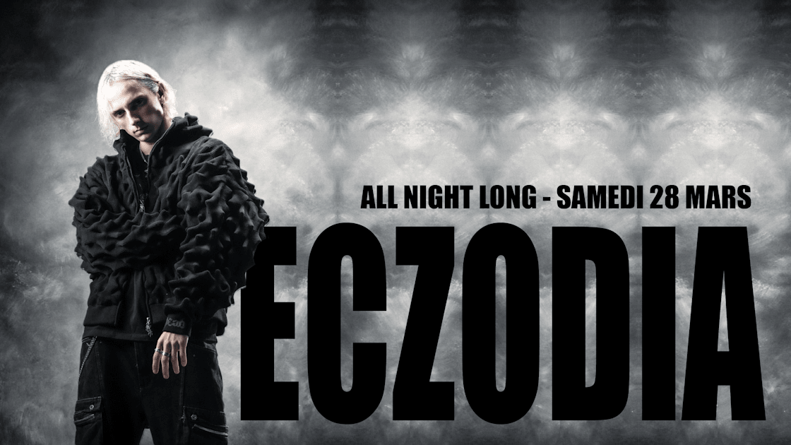 ECZODIA - Soirée techno le sam 28 mars à 24 Avenue Jean Mermoz, 63100 Clermont-Ferrand, France