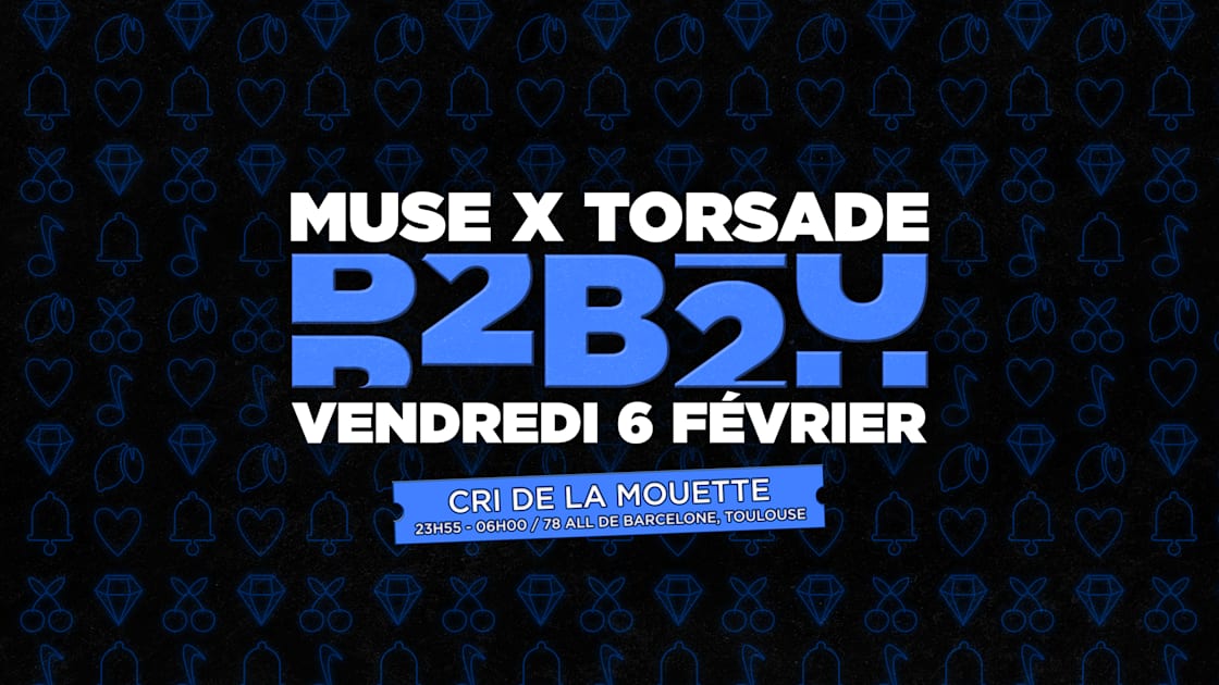 Flyer B2b2u #2 - Torsade X Muse Event