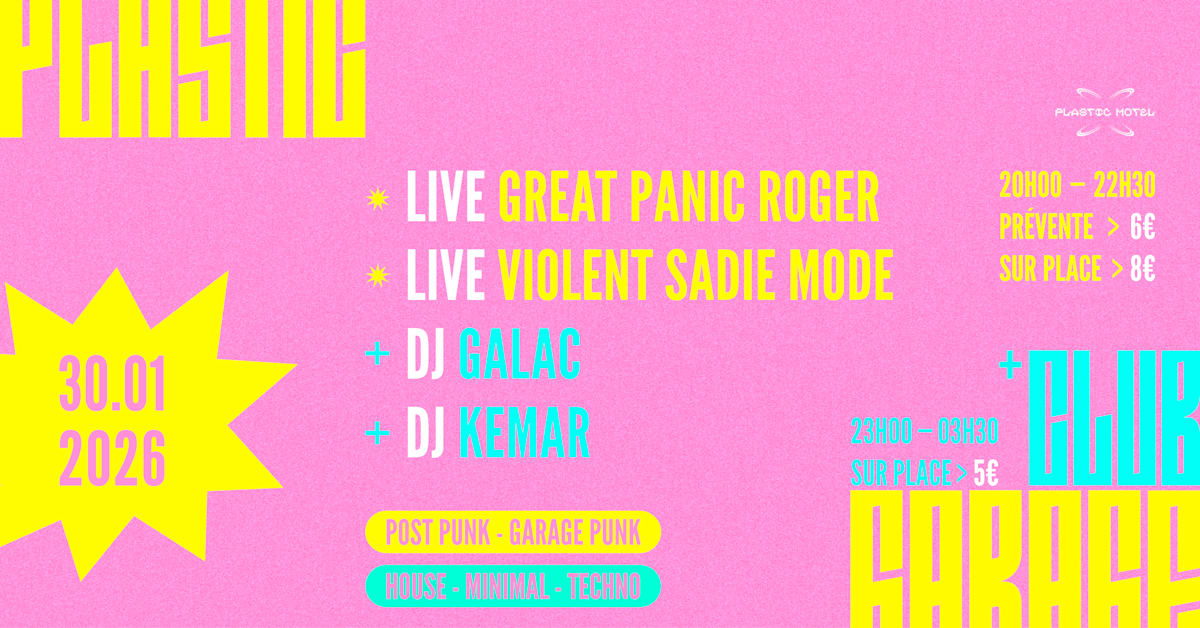 Flyer Plastic Garage+Club W/ Violent Sadie Mode, Great Panic Roger
