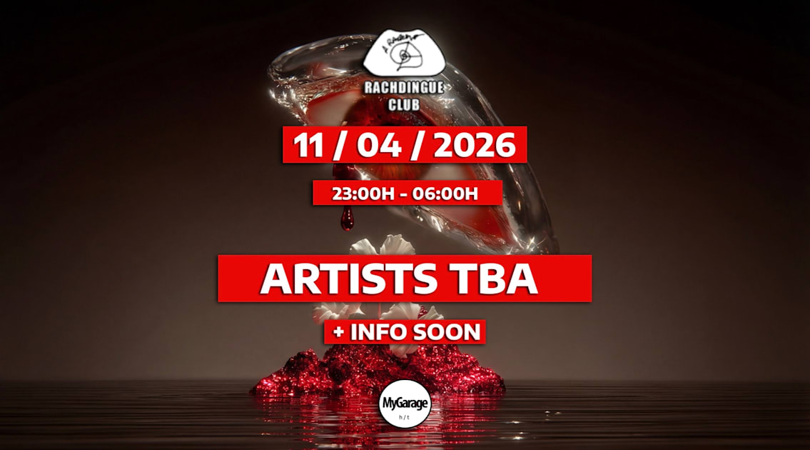 Mygarage W/ To Be Announced - Soirée techno le sam 11 avr. à Le Rachdingue