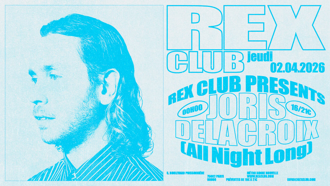 Joris Delacroix - Soirée techno le jeu 2 avr. à Rex Club