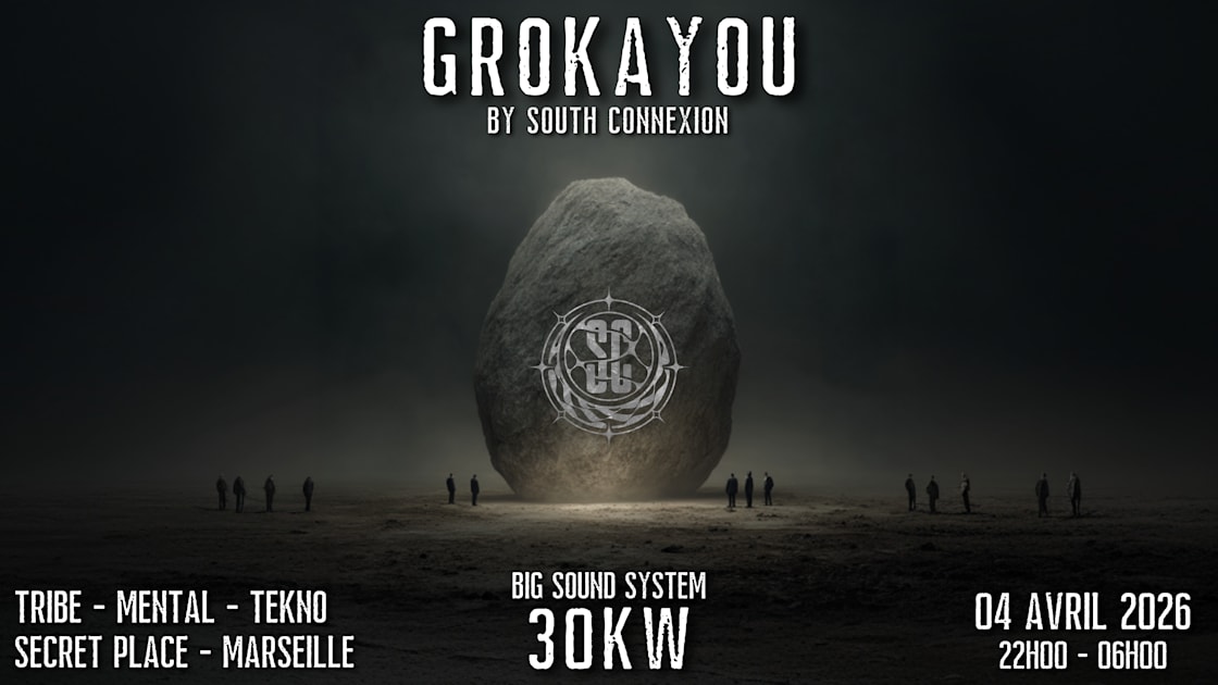 South Connexion // Grokayou - Soirée techno le sam 4 avr. à Marseille