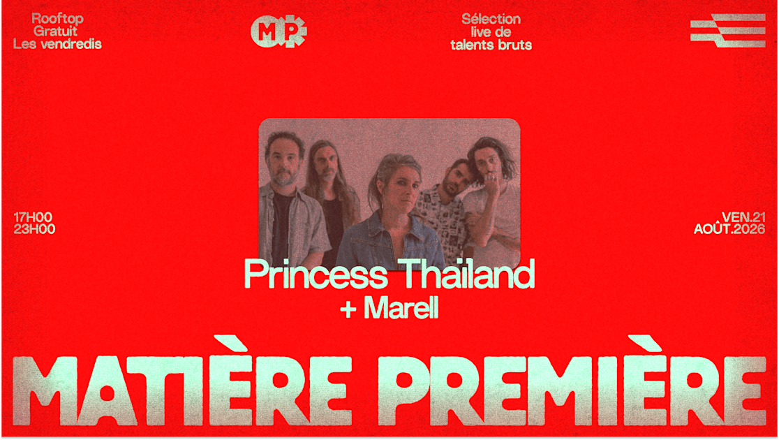 Matière Première 09 : Princess Thaïland + Marell
