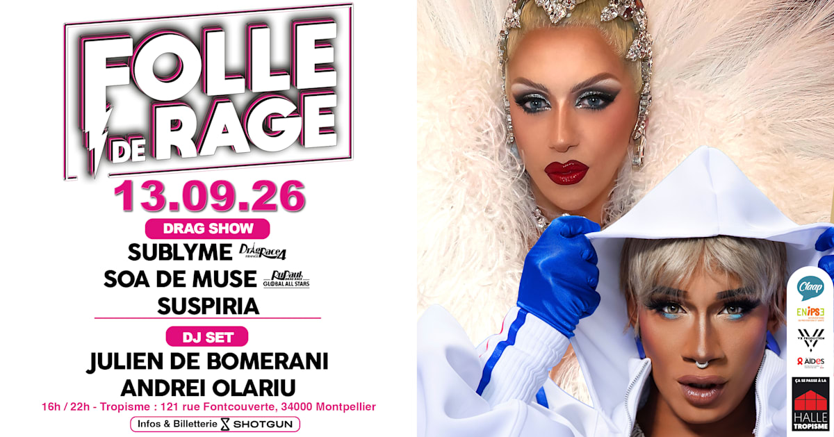 Affiche Dim 13/09 - Folle De Rage X Tropisme - Tea Dance & Drag !, Montpellier · Billets Shotgun