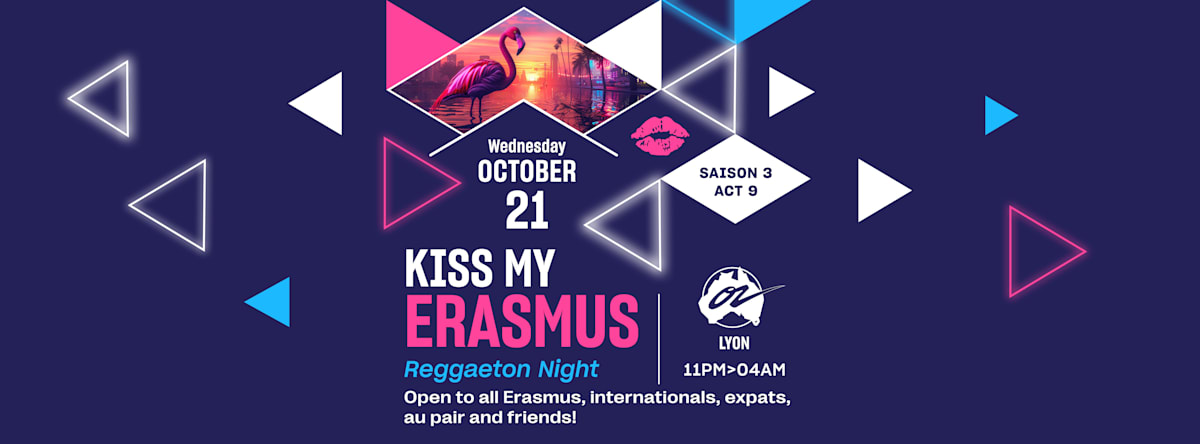 Kiss My Erasmus 21.10 - Lyon