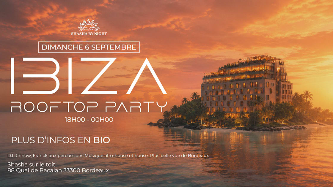 Affiche Ibiza Rooftop Party, Bordeaux · Billets Shotgun