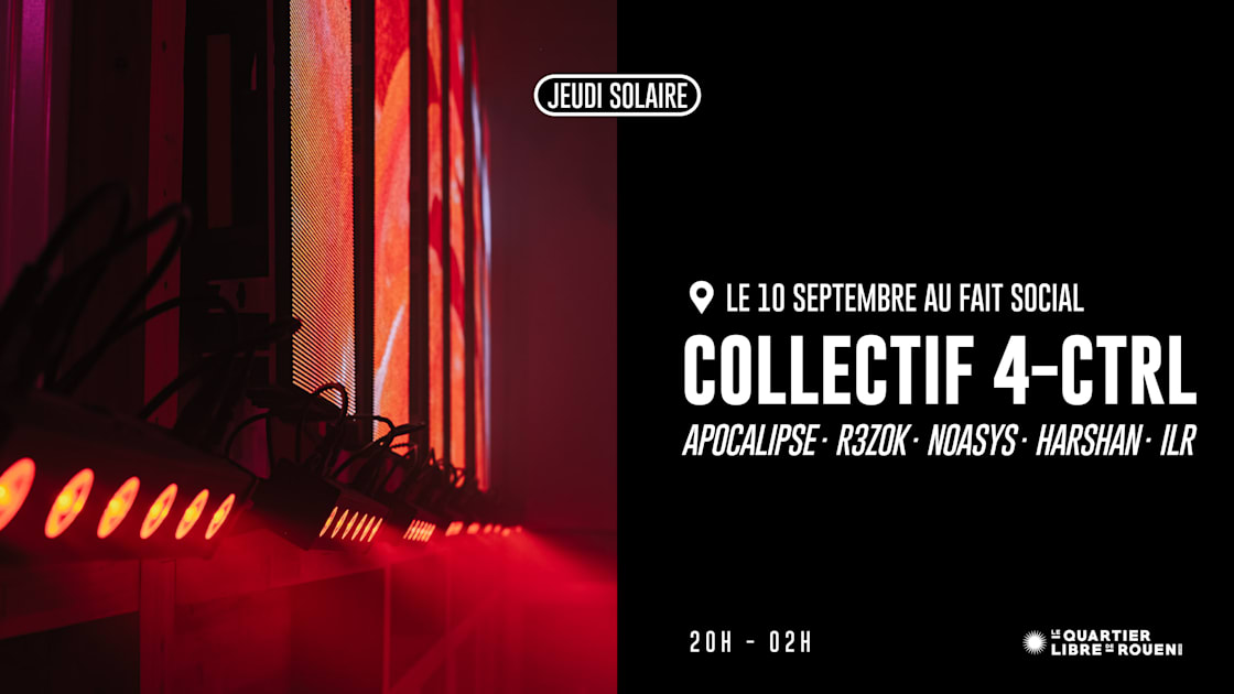 Affiche Jeudi Solaire - Collectif 4-Ctrl Invite Apocalipse, Rouen · Billets Shotgun