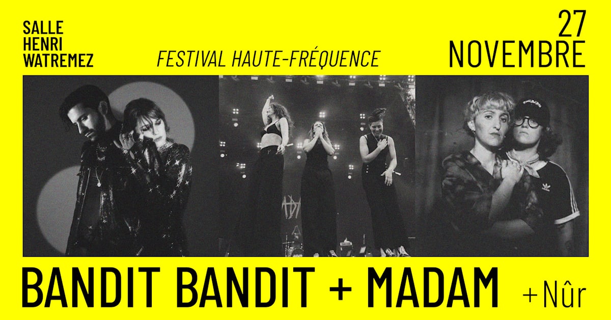 Affiche Bandit Bandit + Madam + Nûr, Roubaix · Billets Shotgun