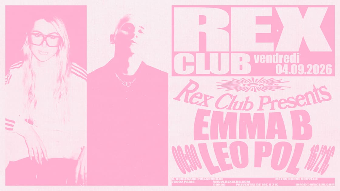 Affiche Rex Club Presents: Emma B, Leo Pol, Paris · Billets Shotgun