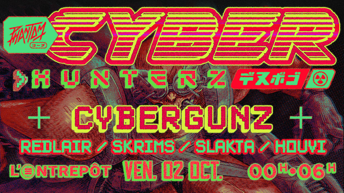 Affiche Phantom : Cyber Hunterz // Cybergunz &amp; More, Bordeaux · Billets Shotgun