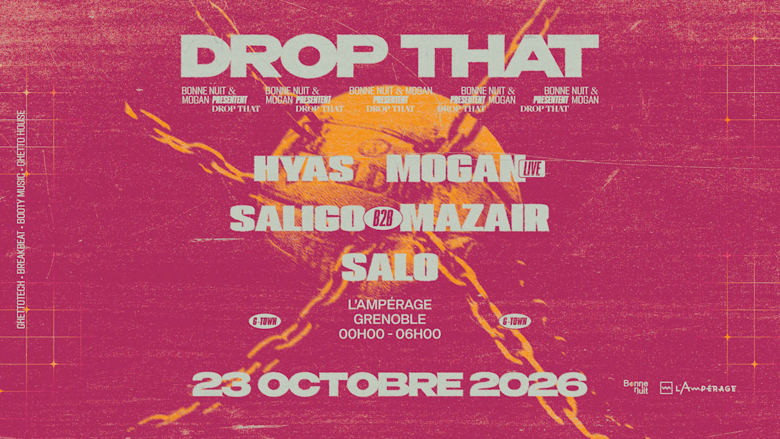 Affiche Bonne Nuit &amp; Mogan Présentent Drop That, Grenoble · Billets Shotgun