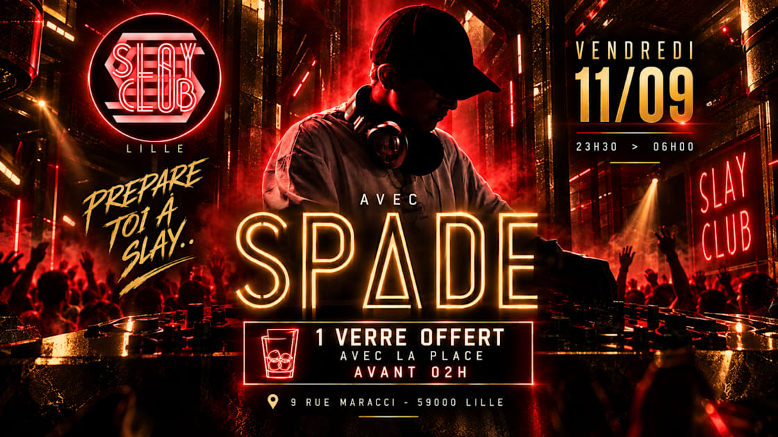 Affiche Slay Club : Dj Spade 11/09, Lille · Billets Shotgun