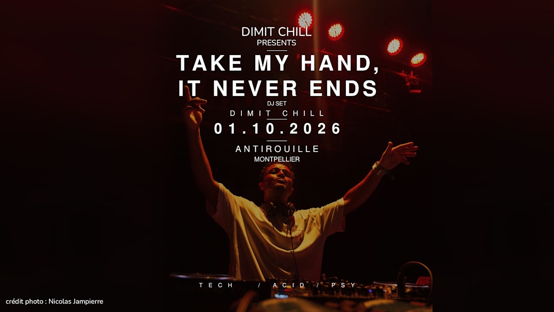 Affiche Take My Hand, It Never Ends @Antirouille 01.10.26, Montpellier · Billets Shotgun