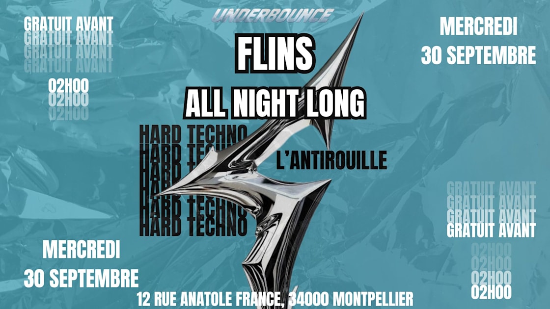 Affiche Underbounce L' Antirouille Flins All Night Long, Montpellier · Billets Shotgun
