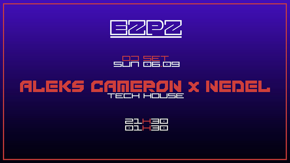 Affiche Aleks Cameron X Nedel@ Ezpz, Bordeaux · Billets Shotgun