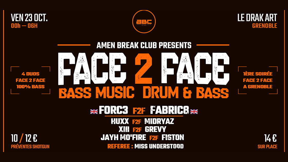 Affiche Amen Break Club Presents : Face 2 Face, Grenoble · Billets Shotgun