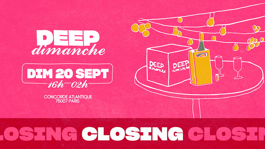 Affiche [Closing] Deep Dimanche | 20 Sept @Concorde Atlantique, Paris · Billets Shotgun