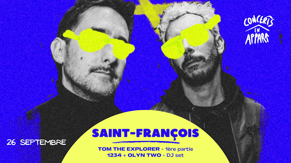 Affiche Concert En Appart | Saint François + Tom The Explorer + Djs, Bordeaux · Billets Shotgun