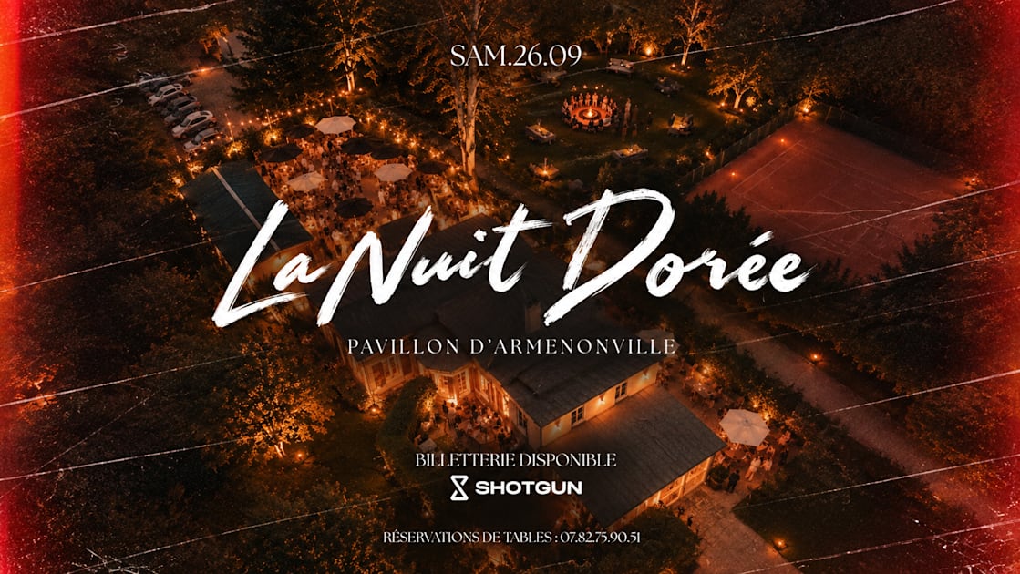 Affiche La Nuit Dorée II Pavillon D'armenonville, Saint-Martin-D'uriage · Billets Shotgun