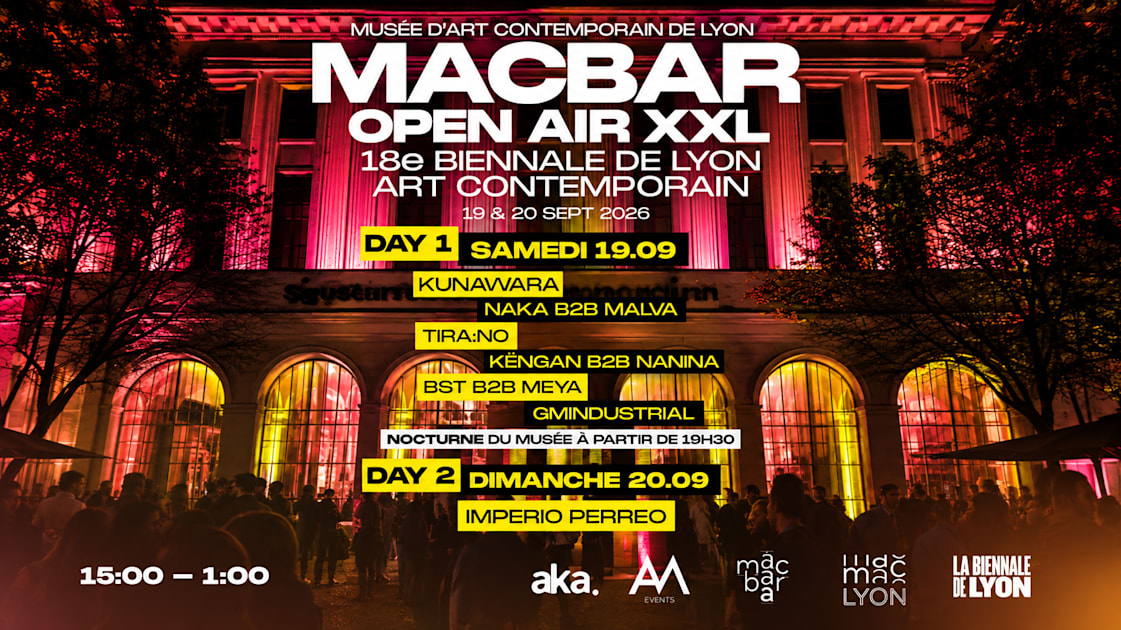 Macbar Open Air Xxl | 18e Biennale De Lyon | 19 & 20 Sep