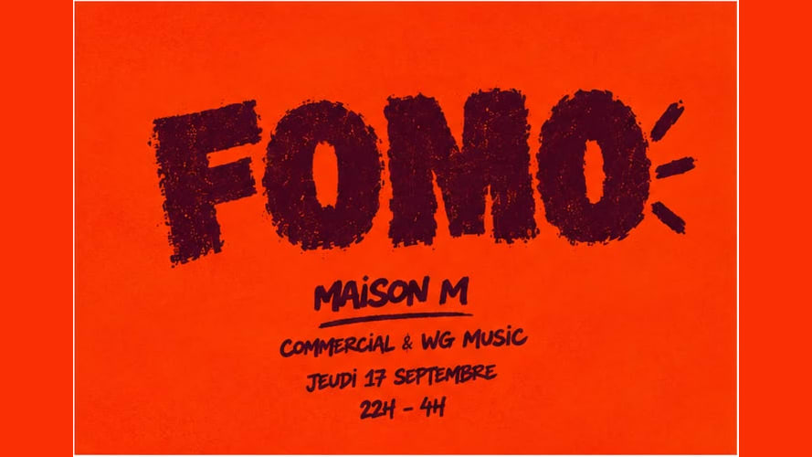 Fomo - Jeudi 17 Septembre - Maison M