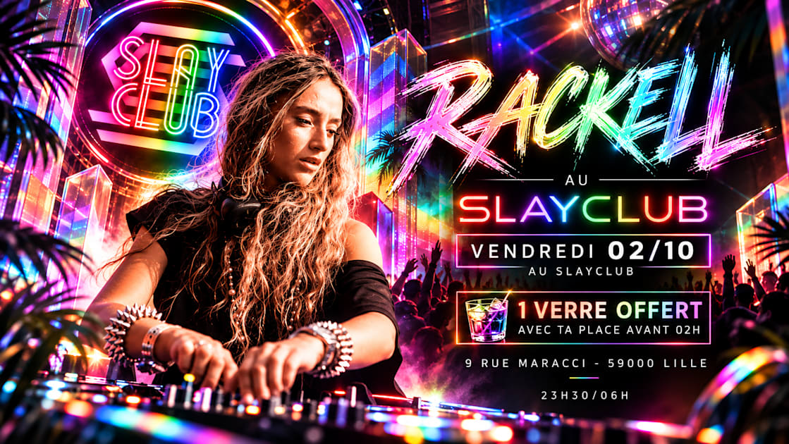 Affiche Slay Club : Dj Rackell 02/10, Lille · Billets Shotgun