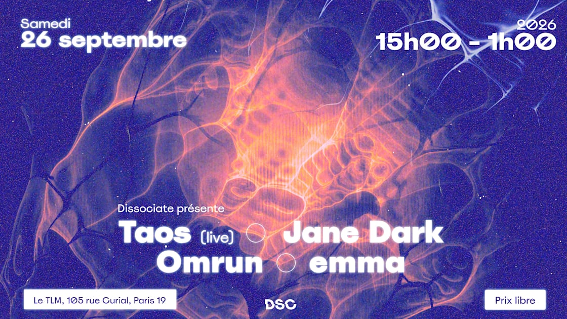 Affiche Dissociate Présente : Taos (Live), Jane Dark, Emma &amp; Omrun, Paris · Billets Shotgun