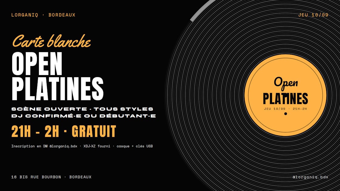 Affiche Open Platines - Carte Blanche . Lorganiq, Bordeaux · Billets Shotgun