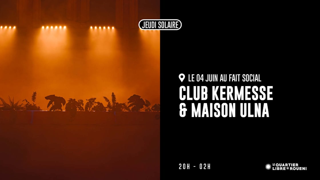 Jeudi Solaire - Club Kermesse & Maison Ulna - Soirée techno le jeu 4 juin à Le Fait Social