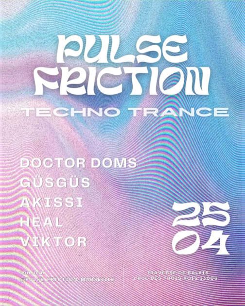 Pulse Friction - Soirée techno le sam 25 avr. à 1 Rue des Trois Rois, 13006 Marseille, France